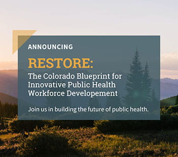 RESTORE: The Colorado Blueprint for Innovative Public Health Workforce Development